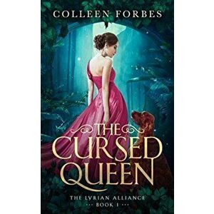 The Cursed Queen, Hardcover - Colleen Forbes imagine
