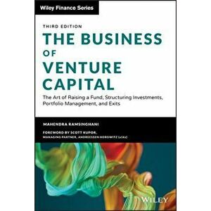 The Business of Venture Capital: The Art of Raising a Fund, Structuring Investments, Portfolio Management, and Exits - Mahendra Ramsinghani imagine