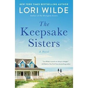 The Keepsake Sisters, Paperback - Lori Wilde imagine