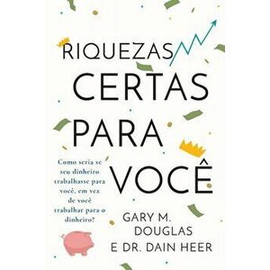 Riquezas certas para você (Portuguese), Paperback - Gary M. Douglas imagine