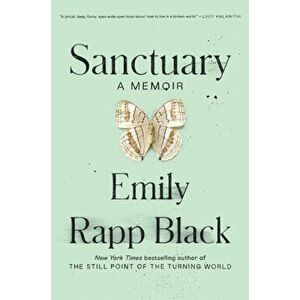 Sanctuary: A Memoir, Hardcover - Emily Rapp Black imagine