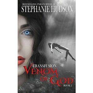 Venom of God, Paperback - Stephanie Hudson imagine