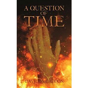 A Question of Time, Paperback - David McCaddon imagine