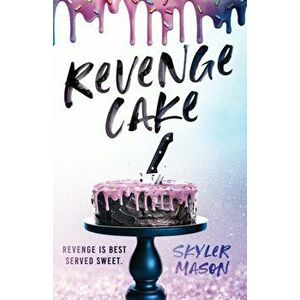 Revenge Cake, Paperback - Skyler Mason imagine