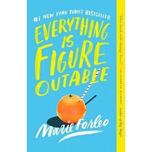 Everything Is Figureoutable, Paperback - Marie Forleo imagine