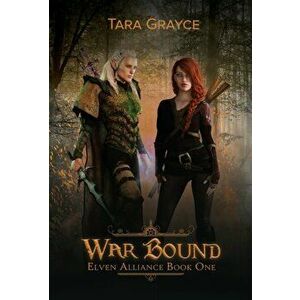 War Bound, Hardcover - Tara Grayce imagine