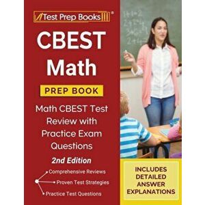 CBEST Math Prep Book: Math CBEST Test Review with Practice Exam Questions [2nd Edition], Paperback - *** imagine