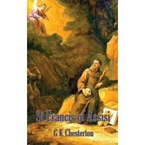St. Francis of Assisi, Hardcover - G. K. Chesterton imagine