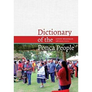 Dictionary of the Ponca People, Paperback - Louis V. Headman imagine