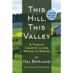 This Hill, This Valley: A Memoir (American Land Classics), Paperback - Hal Borland imagine