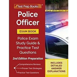 Police Officer Exam Book: Police Exam Study Guide and Practice Test Questions [2nd Edition Preparation], Paperback - *** imagine