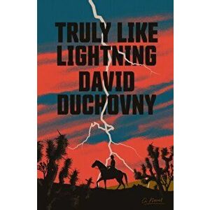 Truly Like Lightning, Hardcover - David Duchovny imagine