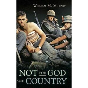 Not for God and Country, Hardcover - William M. Murphy imagine