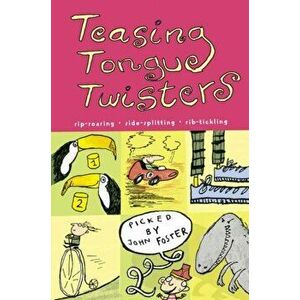 Teasing Tongue-Twisters, Paperback - Selected By John Foster imagine