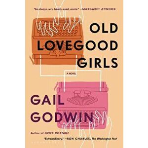 Old Lovegood Girls, Paperback - Gail Godwin imagine