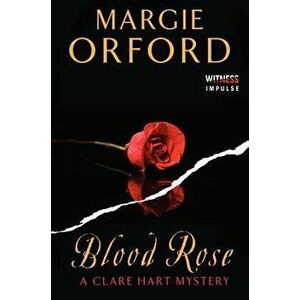 Blood Rose, Paperback - Margie Orford imagine