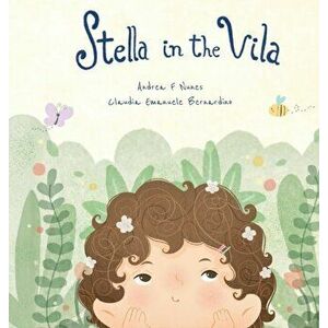 Stella in the Vila, Hardcover - Andrea F. Nunes imagine