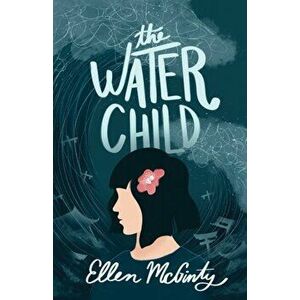 The Water Child, Paperback - Ellen McGinty imagine
