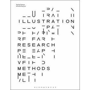 Illustration Research Methods, Paperback - Rachel Gannon imagine