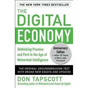 The Digital Economy Anniversary Edition: Rethinking Promise and Peril in the Age of Networked Intelligence, Hardcover - Don Tapscott imagine