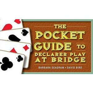 The Pocket Guide to Declarer Play at Bridge, Paperback - Barbara Seagram imagine