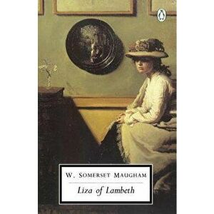 Liza of Lambeth, Paperback - W. Somerset Maugham imagine