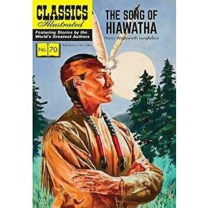 The Song of Hiawatha, Paperback - Henry Wadsworth Longfellow imagine