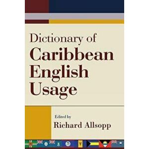 Dictionary of Caribbean English Usage, Paperback - Richard Allsopp imagine