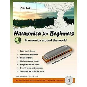 Harmonica for Beginners: Harmonica Around the world, Paperback - Ami Luz imagine