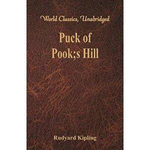 Puck of Pook's Hill (World Classics, Unabridged), Paperback - Rudyard Kipling imagine