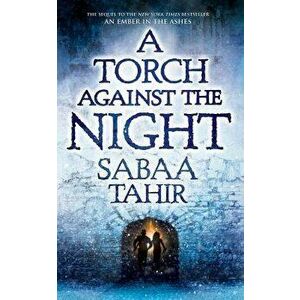A Torch Against the Night, Hardcover - Sabaa Tahir imagine