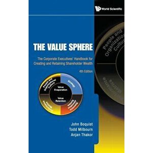 Value Sphere, The: The Corporate Executives' Handbook for Creating and Retaining Shareholder Wealth (4th Edition), Hardcover - Anjan Thakor imagine