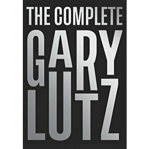 The Complete Gary Lutz, Paperback - Gary Lutz imagine