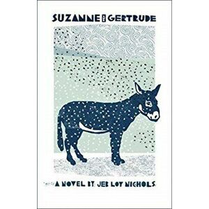 Suzanne and Gertrude, Paperback - Jeb Loy Nichols imagine
