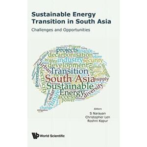 Sustainable Energy Transition in South Asia: Challenges and Opportunities, Hardcover - S. Narayan imagine