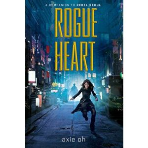Rogue Heart, Hardcover - Axie Oh imagine