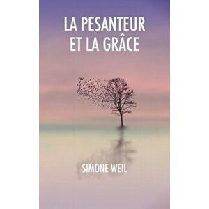 La Pesanteur et la Grce, Hardcover - Simone Weil imagine