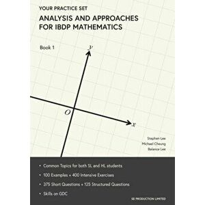 Analysis and Approaches for IBDP Mathematics Book 1: Your Practice Set, Paperback - Lee Stephen imagine