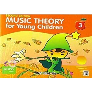 Music Theory for Young Children, Bk 3, Paperback - Ying Ying Ng imagine