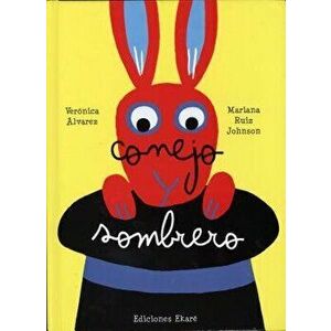 Conejo y Sombrero, Hardcover - Veronica Alvarez imagine