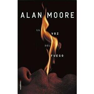 La Voz del Fuego, Paperback - Alan Moore imagine