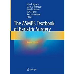 The Asmbs Textbook of Bariatric Surgery, Hardcover - Ninh T. Nguyen imagine