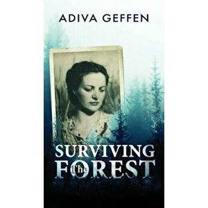 Surviving The Forest, Hardcover - Geffen Adiva imagine