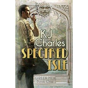 Spectred Isle, Paperback - Kj Charles imagine