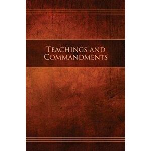 Teachings and Commandments, Book 1 - Teachings and Commandments: Restoration Edition Hardcover, A5 (5.8 x 8.3 in) Medium Print, Hardcover - Restoratio imagine