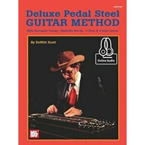 Deluxe Pedal Steel Guitar Method, Paperback - DeWitt Scott imagine
