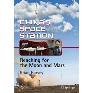 China in Space: The Great Leap Forward, Paperback - Brian Harvey imagine