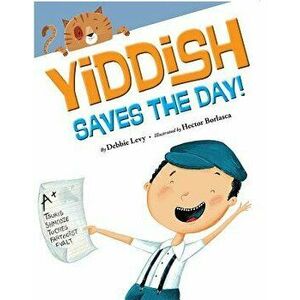 Yiddish Saves the Day!, Hardcover - Debbie Levy imagine