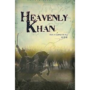 Heavenly Khan: A Biography of Emperor Tang Taizong, Paperback - Victor Cunrui Xiong imagine