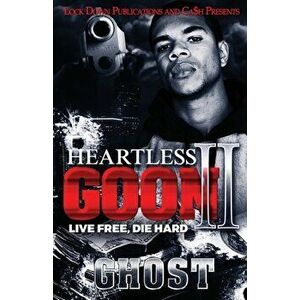 Heartless Goon 2: Live Free, Die Hard, Paperback - Ghost imagine